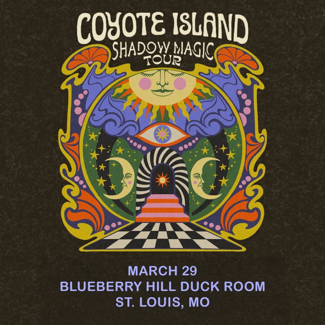 Psychedelic poster for Coyote Island’s Shadowy Magic Tour, featuring colorful, swirling designs, suns, moons, faces, and a checkered path. Text below announces a show on March 29 at Blueberry Hill Duck Room, St. Louis, MO.