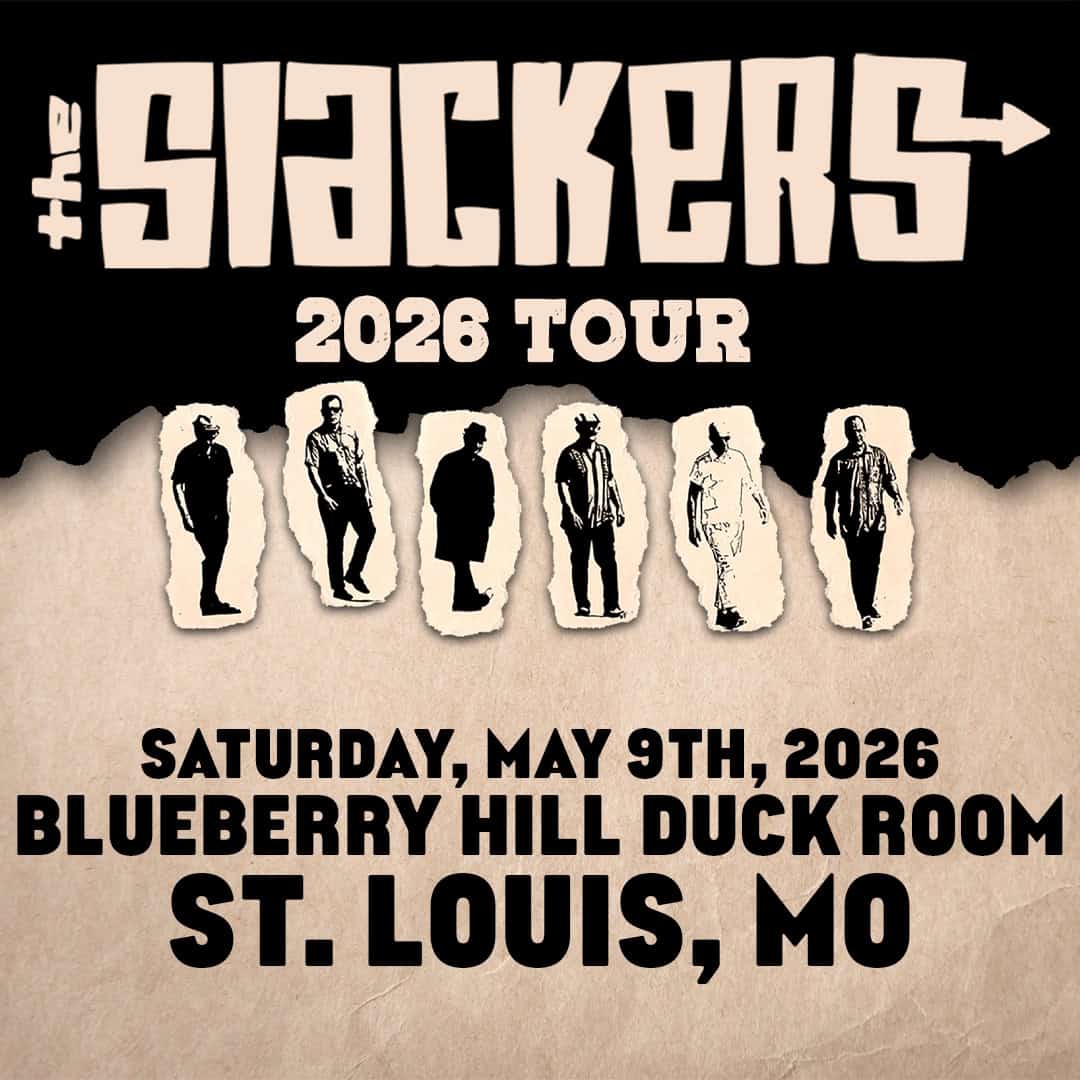 Concert poster for The Slackers at Blueberry Hill Duck Room 2026 Tour, featuring silhouetted band members, torn paper effect, and event details: Saturday, May 9th, 2026, St. Louis, MO.
